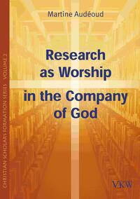 Vorderes Coverbild Research as Worship in the Company of God