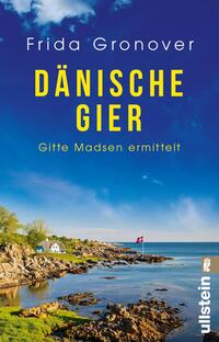 Vorderes Coverbild Dänische Gier (Ein Gitte-Madsen-Krimi 3)