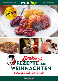 Vorderes Coverbild mixtipp Lieblingsrezepte zu Weihnachten: Kochen mit dem Thermomix