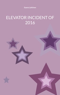 Vorderes Coverbild Elevator incident of 2016