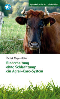 Vorderes Coverbild Rinderhaltung ohne Schlachtung: ein Agrar-Care-System