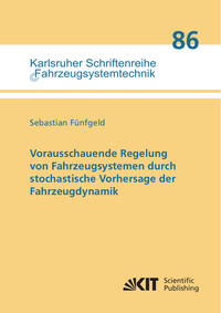 Vorderes Coverbild Vorausschauende Regelung von Fahrzeugsystemen durch stochastische Vorhersage der Fahrzeugdynamik