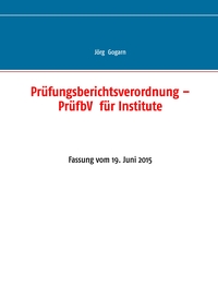 Vorderes Coverbild Prüfungsberichtsverordnung – PrüfbV für Institute
