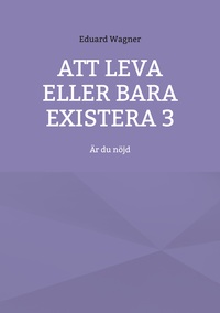 Vorderes Coverbild Att leva eller bara existera 3
