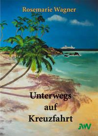 Vorderes Coverbild Unterwegs auf Kreuzfahrt