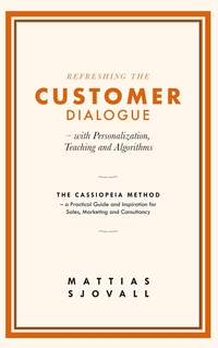 Vorderes Coverbild Refreshing The Customer Dialogue - with Personalization, Teaching and Algorithms