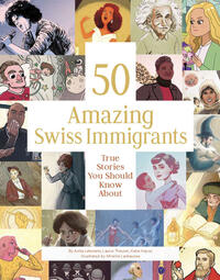 Vorderes Coverbild 50 Amazing Swiss Immigrants