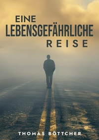 Vorderes Coverbild Eine lebensgefährliche Reise