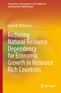 Vorderes Coverbild Reducing Natural Resource Dependency for Economic Growth in Resource Rich Countries