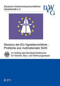 Vorderes Coverbild Revision der EU-Vignettenrichtlinie - Probleme aus multinationaler Sicht