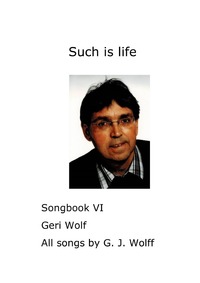 Vorderes Coverbild Geri Wolf Such is life Songbook VI