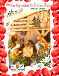Vorderes Coverbild Weihnachtsgeschichten für Groß und Klein - Anna B. Christ by SÜLTZ BÜCHER