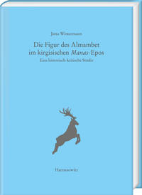 Vorderes Coverbild Die Figur des Almambet im kirgisischen Manas-Epos