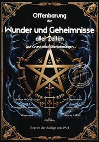 Vorderes Coverbild Offenbarung der Wunder und Geheimnisse aller Zeiten Bd. II. Auf Grund alter Überlieferungen und der neuesten Forschungen