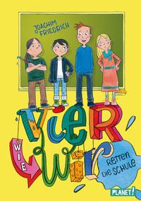 Vorderes Coverbild Vier wie wir 1: retten die Schule!