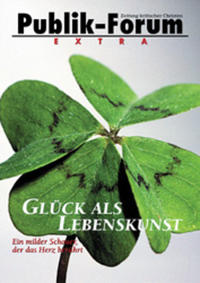 Vorderes Coverbild Glück als Lebenskunst - Ein milder Schauer, der das Herz berührt