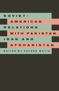 Vorderes Coverbild Soviet-American Relations with Pakistan, Iran and Afghanistan