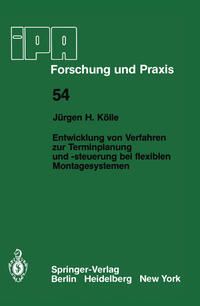 Vorderes Coverbild Entwicklung von Verfahren zur Terminplanung und -steuerung bei flexiblen Montagesystemen