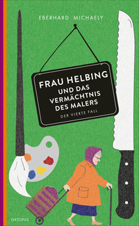 Vorderes Coverbild Frau Helbing und das Vermächtnis des Malers