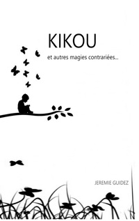 Vorderes Coverbild Kikou et autres magies contrariées