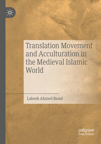 Vorderes Coverbild Translation Movement and Acculturation in the Medieval Islamic World