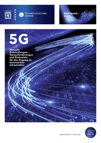 Vorderes Coverbild 5G - Aktuelle Entwicklungen, Herausforderungen und Potenziale fu¨r den Zugang zu kommunaler Infrastruktur