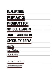 Vorderes Coverbild Evaluating Preparation Programs for School Leaders and Teachers in Specialty Areas