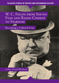 Vorderes Coverbild W. C. Fields from Sound Film and Radio Comedy to Stardom