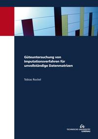 Vorderes Coverbild Güteuntersuchung von Imputationsverfahren für unvollständige Datenmatrizen