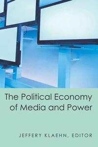 Vorderes Coverbild The Political Economy of Media and Power
