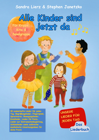 Vorderes Coverbild Alle Kinder sind jetzt da - Unsere Lieder für jeden Tag