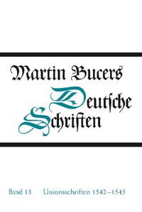 Vorderes Coverbild Deutsche Schriften / Unionsschriften 1542-1545