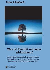 Vorderes Coverbild Was ist Realität und/oder Wirklichkeit?
