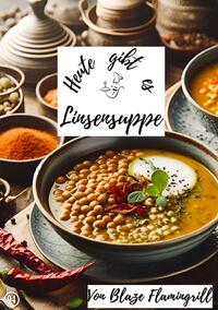 Vorderes Coverbild Heute gibt es / Heute gibt es - Linsensuppe