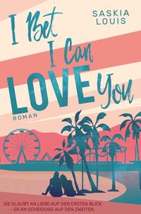 Vorderes Coverbild I Bet I Can Love You