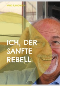 Vorderes Coverbild Ich, der sanfte Rebell
