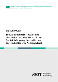 Vorderes Coverbild Simulationen der Ausbreitung von Vulkanasche unter expliziter Berücksichtigung der optischen Eigenschaften der Aschepartikel