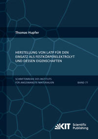 Vorderes Coverbild Herstellung von LATP für den Einsatz als Festkörperelektrolyt und dessen Eigenschaften