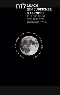 Vorderes Coverbild Luach - Ein jüdischer Kalender für die Jahre 5782 - 5783