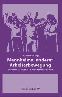 Vorderes Coverbild Mannheims „andere“ Arbeiterbewegung