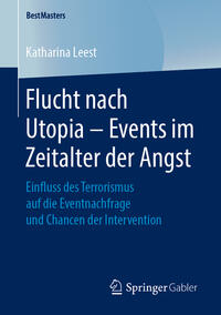 Vorderes Coverbild Flucht nach Utopia – Events im Zeitalter der Angst
