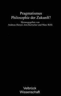 Vorderes Coverbild Pragmatismus – Philosophie der Zukunft?