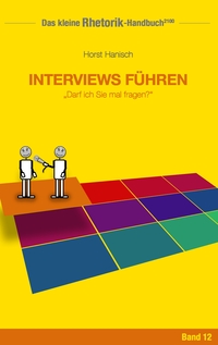 Vorderes Coverbild Rhetorik-Handbuch 2100 - Interviews führen