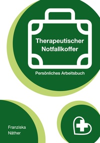 Vorderes Coverbild Therapeutischer Notfallkoffer