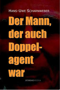 Vorderes Coverbild Der Mann, der auch Doppelagent war