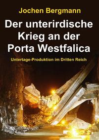 Vorderes Coverbild Der unterirdische Krieg an der Porta Westfalica