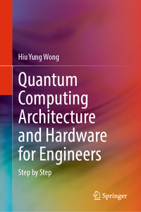 Vorderes Coverbild Quantum Computing Architecture and Hardware for Engineers