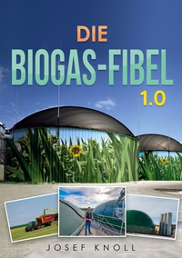 Vorderes Coverbild Die Biogas-Fibel 1.0