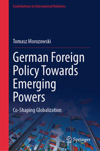 Vorderes Coverbild German Foreign Policy Towards Emerging Powers