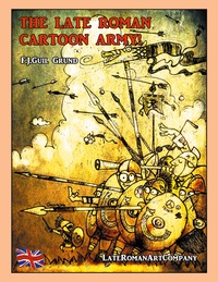 Vorderes Coverbild The Late Roman Cartoon Army!